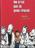 On n´est pas là pour réussir